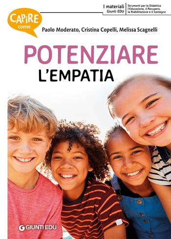 Capire come potenziare l'empatia - Paolo Moderato - Libro Giunti EDU 2020, Materiali per il sostegno | Libraccio.it