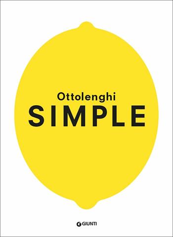 Simple. Ediz. italiana - Yotam Ottolenghi - Libro Giunti Editore 2019, Cucina | Libraccio.it