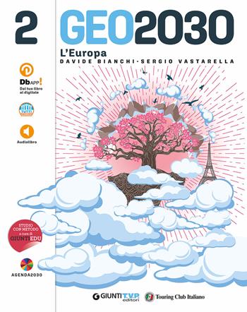 Geo2030. Con e-book. Con espansione online. Vol. 2 - Davide Bianchi, Sergio Vastarella - Libro Giunti T.V.P. 2020 | Libraccio.it