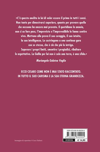 Cesare. L'uomo che ha reso grande Roma - Mariangela Galatea Vaglio - Libro Giunti Editore 2020, Storia e storie | Libraccio.it