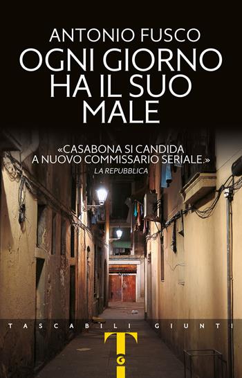 Ogni giorno ha il suo male - Antonio Fusco - Libro Giunti Editore 2020, Tascabili Giunti | Libraccio.it