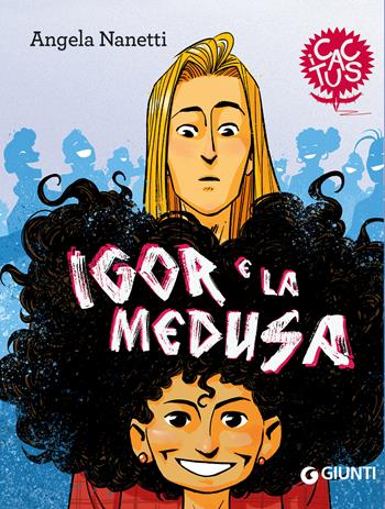 Igor e la medusa. Ediz. ad alta leggibilità - Angela Nanetti - Libro Giunti Editore 2023, I cactus | Libraccio.it