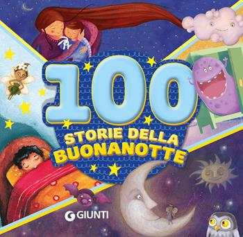 100 storie della buonanotte. Ediz. a colori - Duccio Viani, Rosalba Troiano, Francesca Capelli - Libro Giunti Editore 2022 | Libraccio.it