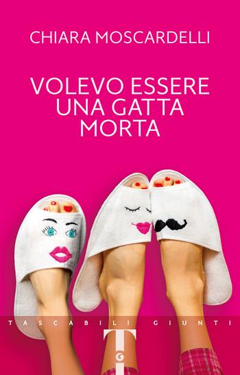 Volevo essere una gatta morta - Chiara Moscardelli - Libro Giunti Editore 2020, Tascabili Giunti | Libraccio.it