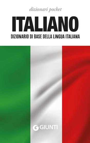Italiano. Dizionario di base della lingua italiana  - Libro Giunti Editore 2020, Eurodizionari pocket | Libraccio.it