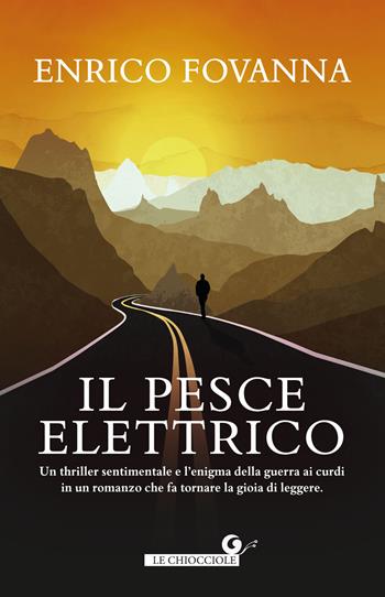 Il pesce elettrico - Enrico Fovanna - Libro Giunti Editore 2019, Le chiocciole | Libraccio.it