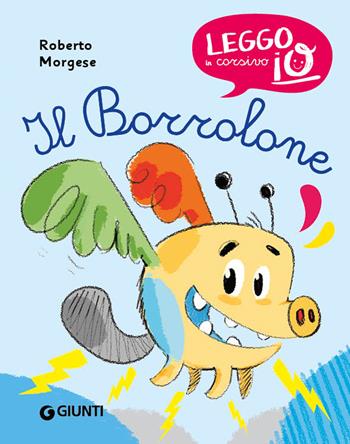 Il Borrolone - Roberto Morgese - Libro Giunti Editore 2020, Leggo io | Libraccio.it