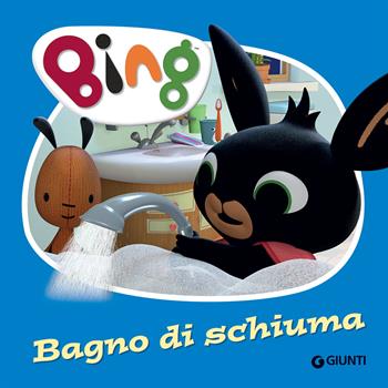 Bagno di schiuma. Bing. Ediz. a colori - Silvia D'Achille - Libro Giunti Editore 2020 | Libraccio.it