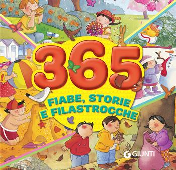 365 fiabe, storie e filastrocche. Ediz. a colori  - Libro Giunti Kids 2020, Compatti in brossura | Libraccio.it