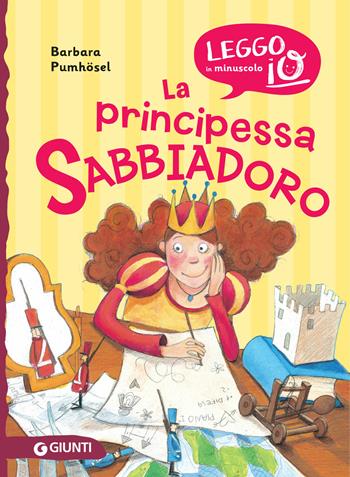 La principessa Sabbiadoro - Barbara Pumhösel - Libro Giunti Junior 2020, Leggo io | Libraccio.it