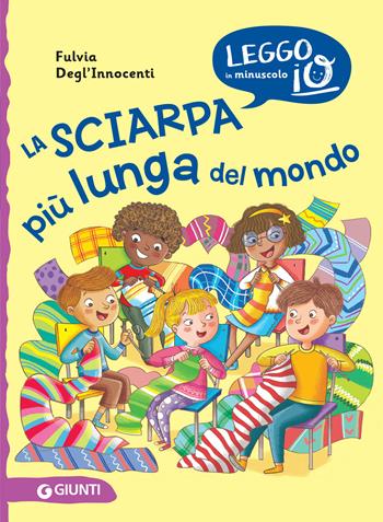 La sciarpa più lunga del mondo - Fulvia Degl'Innocenti - Libro Giunti Editore 2020, Leggo io | Libraccio.it