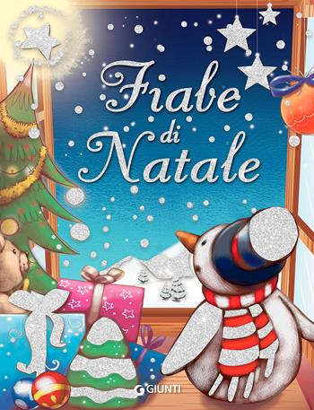 Fiabe di Natale. Ediz. a colori - Bianca Belardinelli - Libro Giunti Editore 2022, I libri di Natale | Libraccio.it