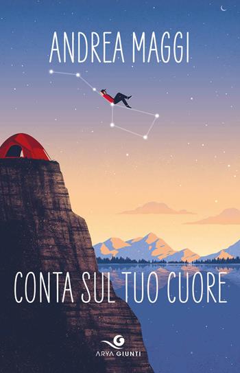 Conta sul tuo cuore - Andrea Maggi - Libro Giunti Editore 2021, Arya | Libraccio.it