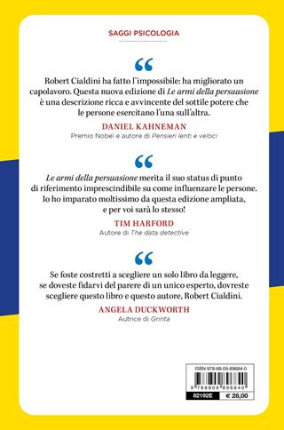 Le armi della persuasione. Come e perché si finisce col dire di sì. Ediz. ampliata - Robert B. Cialdini - Libro Giunti Editore 2022, Saggi. Psicologia | Libraccio.it