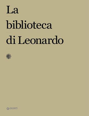 La biblioteca di Leonardo  - Libro Giunti Editore 2021 | Libraccio.it