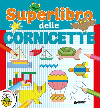 Superlibro delle cornicette. Ediz. a colori  - Libro Giunti Editore 2020, Coloring | Libraccio.it