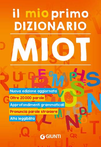 Il mio primo dizionario. Nuovo MIOT  - Libro Giunti Editore 2021, Dizionari ragazzi | Libraccio.it