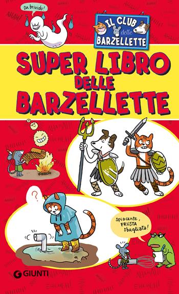 Il superlibro delle barzellette - Giorgio Di Vita - Libro Giunti Editore 2020, Tempo libero e divertimento | Libraccio.it