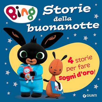 Storie della buonanotte. Bing. Ediz. a colori  - Libro Giunti Editore 2022 | Libraccio.it