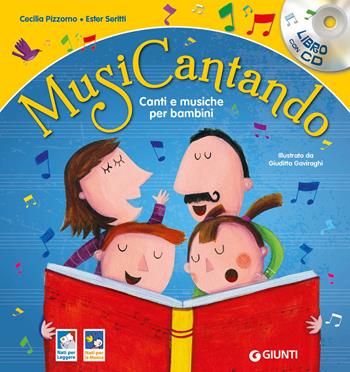 Musicantando. Canti e musiche per bambini. Nuova ediz. Con CD-Audio - Cecilia Pizzorno, Ester Seritti - Libro Giunti Editore 2021, Libri con CD | Libraccio.it