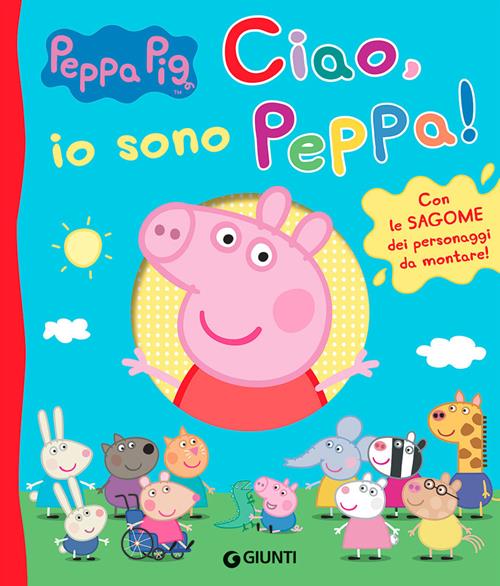 Ciao, io sono Peppa! Ediz. a colori - Silvia D'Achille - Libro