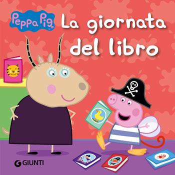 La giornata del libro. Peppa Pig - Silvia D'Achille - Libro Giunti Editore 2021 | Libraccio.it