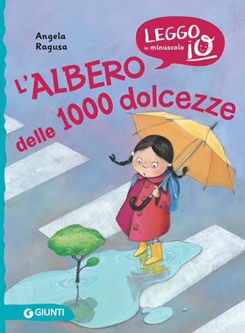 L' albero delle 1000 dolcezze. Ediz. illustrata - Angela Ragusa - Libro Giunti Editore 2020, Leggo io | Libraccio.it