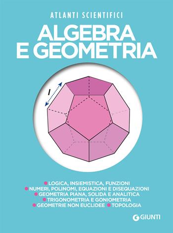 Algebra e geometria - Daniela Bubboloni, Nazario Renzoni - Libro Giunti Editore 2021, Atlanti scientifici | Libraccio.it