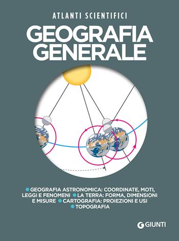 Geografia generale - Adriana Rigutti - Libro Giunti Editore 2021, Atlanti scientifici | Libraccio.it