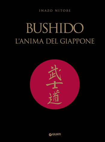 Bushido. L'anima del Giappone - Inazo Nitobe - Libro Giunti Editore 2021, Varia | Libraccio.it