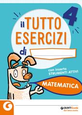 Il Tuttoesercizi di matematica-Strumenti attivi. Per la 4ª classe elementare