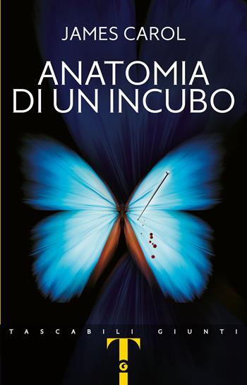 Anatomia di un incubo - James Carol - Libro Giunti Editore 2020, Tascabili Giunti | Libraccio.it