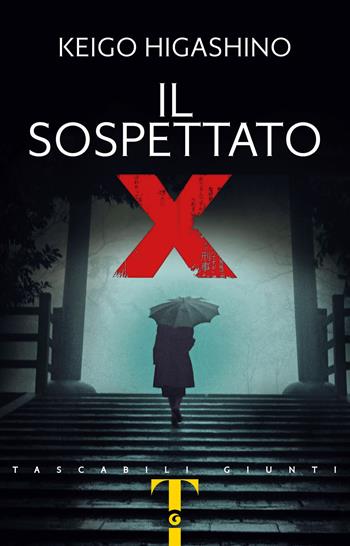 Il sospettato X - Keigo Higashino - Libro Giunti Editore 2021, Tascabili Giunti | Libraccio.it