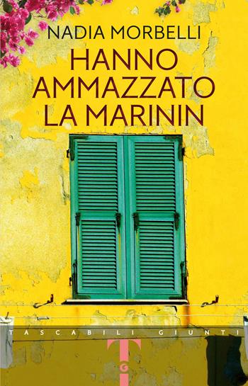 Hanno ammazzato la Marinin - Nadia Morbelli - Libro Giunti Editore 2021, Tascabili Giunti | Libraccio.it