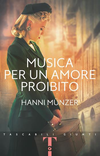 Musica per un amore proibito - Hanni Münzer - Libro Giunti Editore 2020, Tascabili Giunti | Libraccio.it