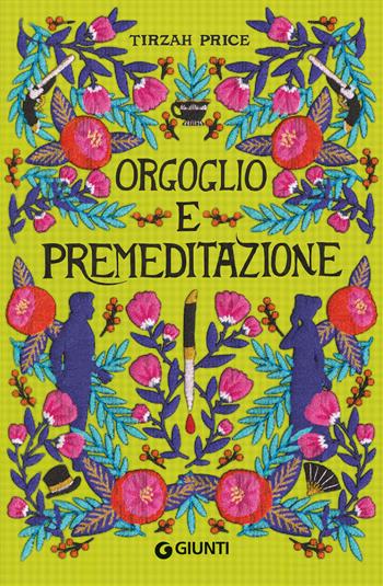 Orgoglio e premeditazione - Tirzah Price - Libro Giunti Editore 2025 | Libraccio.it