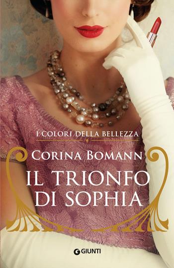 Il trionfo di Sophia. I colori della bellezza - Corina Bomann - Libro Giunti Editore 2021, A | Libraccio.it