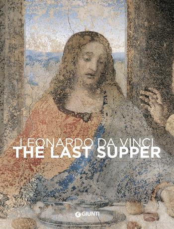 Leonardo da Vinci. The last Supper - Domenico Laurenza, Carlo Pedretti, Rodolfo Papa - Libro Giunti Editore 2020 | Libraccio.it