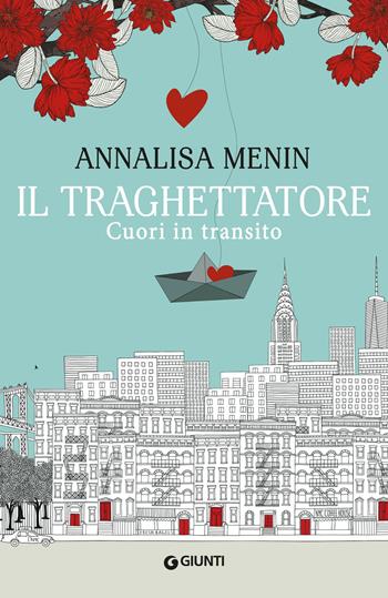 Il traghettatore - Annalisa Menin - Libro Giunti Editore 2021, A | Libraccio.it