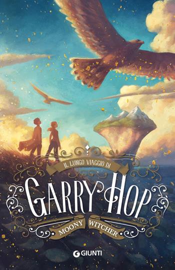 Il lungo viaggio di Garry Hop - Moony Witcher - Libro Giunti Editore 2021 | Libraccio.it