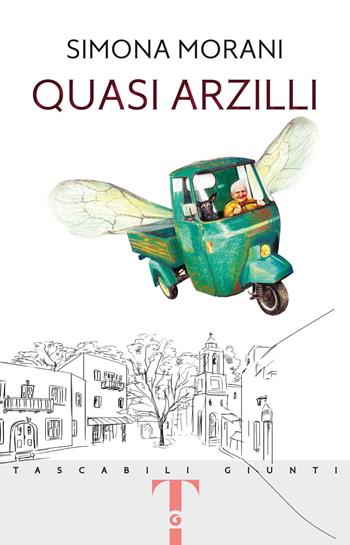 Quasi arzilli - Simona Morani - Libro Giunti Editore 2021, Tascabili Giunti | Libraccio.it