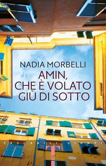 Amin, che è volato giù di sotto - Nadia Morbelli - Libro Giunti Editore 2021, Tascabili Giunti | Libraccio.it