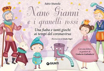 Nano Gianni e i granelli rossi. Una fiaba e tanti giochi ai tempi del coronavirus. Ediz. a colori - Fabio Sbattella - Libro Giunti Editore 2020, Varia | Libraccio.it