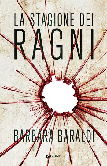 La stagione dei ragni - Barbara Baraldi - Libro Giunti Editore 2021, M | Libraccio.it