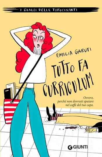 Tutto fa curriculum - Emilia Garuti - Libro Giunti Editore 2025 | Libraccio.it