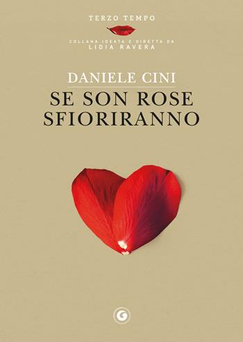 Se son rose sfioriranno - Daniele Cini - Libro Giunti Editore 2020, Terzo tempo | Libraccio.it