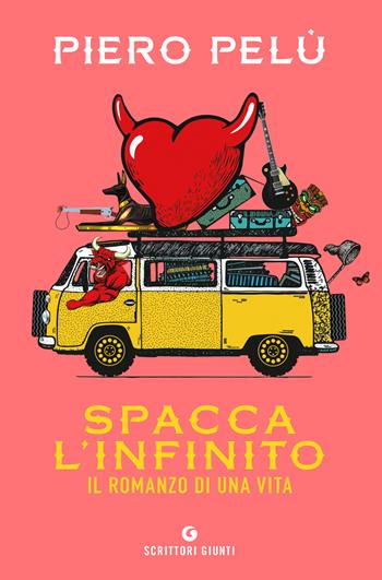 Spacca l'infinito - Piero Pelù - Libro Giunti Editore 2021, Scrittori Giunti | Libraccio.it