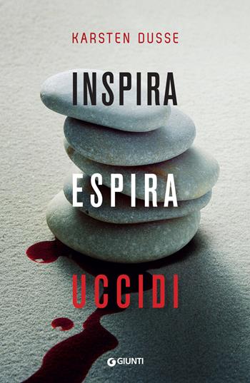 Inspira, espira, uccidi - Karsten Dusse - Libro Giunti Editore 2022, M | Libraccio.it