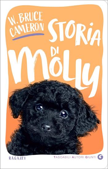 Storia di Molly - W. Bruce Cameron - Libro Giunti Editore 2022, TAG. Tascabili autori Giunti | Libraccio.it