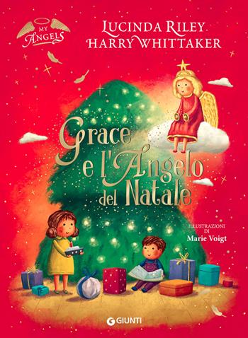 Grace e l'angelo di Natale. My angels. Ediz. a colori - Lucinda Riley, Harry Whittaker - Libro Giunti Editore 2022 | Libraccio.it
